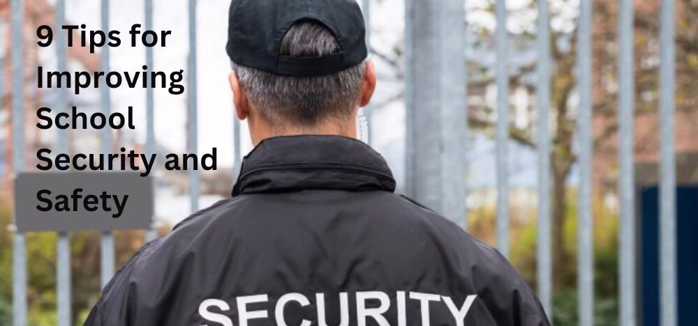 Top Strategies to Enhance School Security and Safety